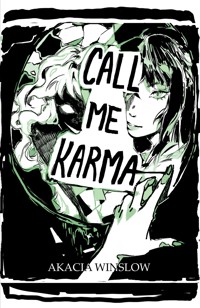 Call Me Karma - Akacia Winslow - ebook