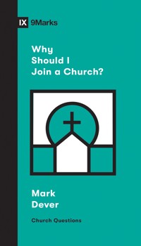 Why Should I Join a Church? - Mark Dever - ebook
