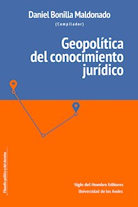 Geopolítica del conocimiento jurídico - Daniel Bonilla Maldonado - ebook