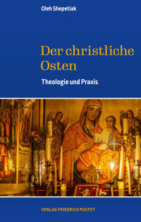 Der christliche Osten - Oleh Shepetiak - ebook