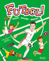 Futbol! Zasady, gwiazdy, drużyny - Alberto Bertolazzi - książka