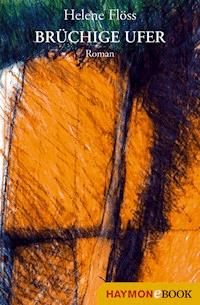 Brüchige Ufer - Helene Flöss - ebook