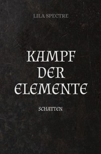 Kampf der Elemente - Lila Spectre - ebook