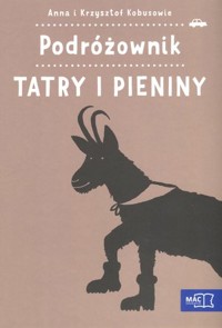 Podróżownik. Tatry i Pieniny - Anna Kobus, Krzysztof Kobus - książka