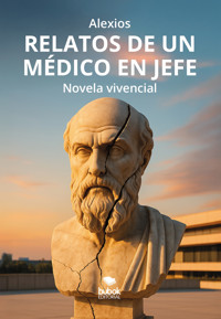 Relatos de un médico en jefe - Alexios - ebook