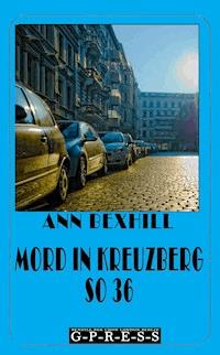 Mord in Kreuzberg SO 36 - Ann Bexhill - ebook