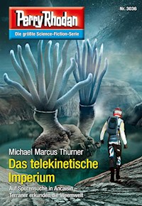 Perry Rhodan 3036: Das telekinetische Imperium - Michael Marcus Thurner - ebook