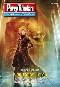 Perry Rhodan 3107: Vor Trojas Toren - Oliver Fröhlich - ebook