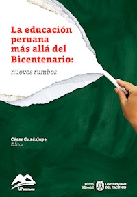 La educación peruana más allá del Bicentenario: nuevos rumbos -  - ebook