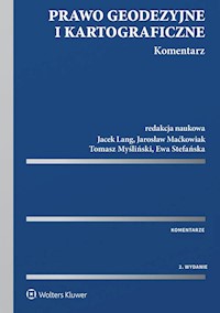 Prawo geodezyjne i kartograficzne Komentarz - Stefańska Ewa, Lang Jacek, Maćkowiak Jarosław, Lang Grzegorz, Krzymiński Maksymilian - książka