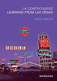 La controverse Learning from Las Vegas - Valéry Didelon - ebook
