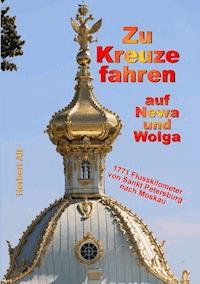 Zu Kreuze fahren auf Newa und Wolga - Herbert Alt - ebook