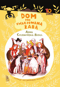 Dom pod Zwariowaną Żabą - Anna Czerwińska Rydel - ebook
