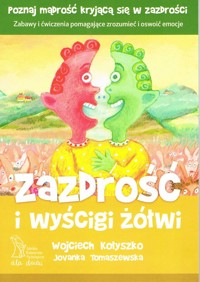Zazdrość i wyścigi żółwi - Kołyszko Wojciech, Tomaszewska Jovanka - książka