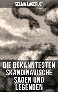 Die bekanntesten Skandinavische Sagen und Legenden - Selma Lagerlöf - ebook