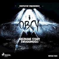 Obcy. Nieznane stany świadomości - Krzysztof Więckiewicz - ebook + audiobook