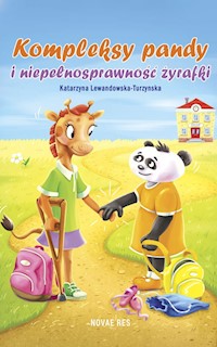 Kompleksy pandy i niepełnosprawność żyrafki - Katarzyna Lewandowska-Turzynska - ebook + audiobook + książka