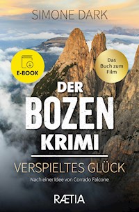 Der Bozen-Krimi: Verspieltes Glück - Simone Dark - ebook