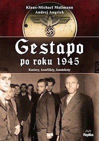 Gestapo po 1945 roku - Mallmann Klaus-Michael, Angrick Andrej - książka