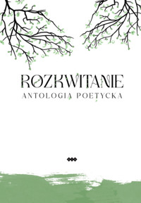 Rozkwitanie - Kryściak H., Bober I.,Stanisławowska M.,Andrukiewicz E.,Reggel J.,Michałowska K., - książka
