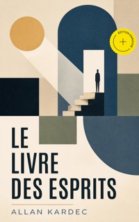 Le Livre des Esprits (Annoté) - Allan Kardec - ebook