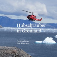 Hubschrauber in Grönland - Cristina Berna - ebook