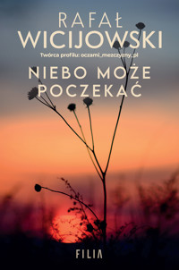 Niebo może poczekać - Rafał Wicijowski - książka