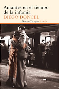 Amantes en el tiempo de la infamia - Diego Doncel - ebook
