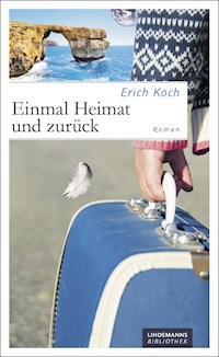 Einmal Heimat und zurück - Erich Koch - ebook