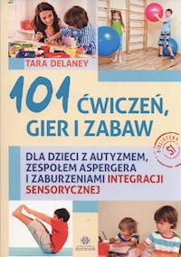 101 ćwiczeń gier i zabaw - Delaney Tara - książka
