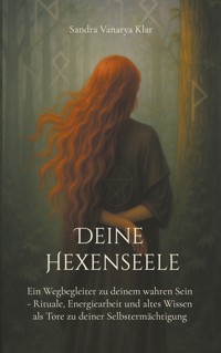 Deine Hexenseele - Sandra Vanarya Klar - ebook
