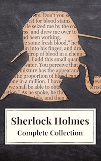 Sherlock Holmes : Complete Collection - Arthur Conan Doyle - ebook