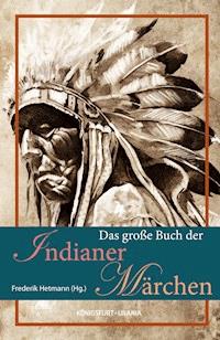 Das große Buch der Indianer-Märchen -  - ebook