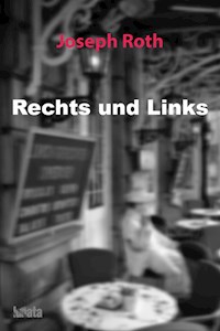 Rechts und Links - Joseph Roth - ebook