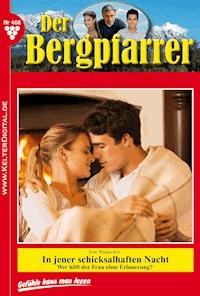 Der Bergpfarrer 406 – Heimatroman - Toni Waidacher - ebook