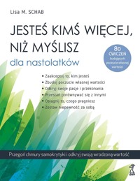Jesteś kimś więcej, niż myślisz - dla nastolatków - Lisa M. Schab - książka