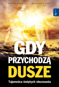 Gdy przychodzą dusze. Tajemnica świętych obcowania - Henryk Bejda, Małgorzata Pabis - ebook + audiobook