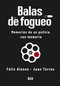 Balas de fogueo - Félix Alonso - ebook