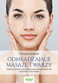 Odmładzające masaże twarzy - Schmid Christina - ebook + książka