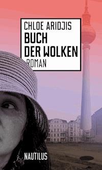 Buch der Wolken - Chloe Aridjis - ebook
