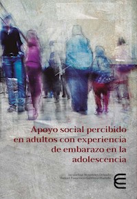 Apoyo social percibido en adultos con experiencia de embarazo en la adolescencia - Jacqueline Benavides Delgado - ebook