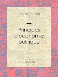 Principes d'économie politique - John-Stuart Mill - ebook