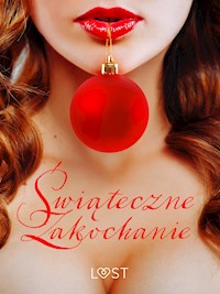 Świąteczne zakochanie – 10 gwiazdkowych opowiadań erotycznych - Camille Bech - ebook