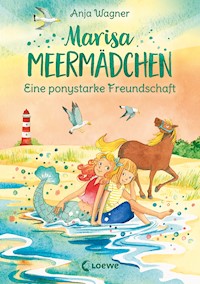 Marisa Meermädchen (Band 3) - Eine ponystarke Freundschaft - Anja Wagner - ebook