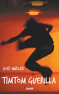 TimTom Guerilla - Gofi Müller - ebook