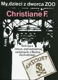 My, dzieci z dworca Zoo. Szokująca relacja piętnastoletniej narkomanki z Berlina Zachodniego - Christiane V Felscherinow, Kai Hermann, Horst Rieck - ebook