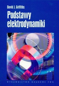 Podstawy elektrodynamiki - Griffiths David J. - książka