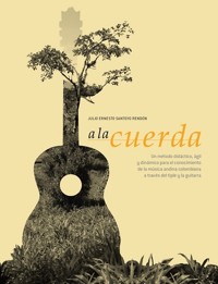 A la cuerda - Julio Ernesto Santoyo Rendón - ebook