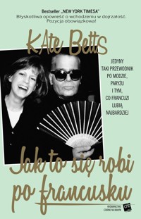 Jak to się robi po francusku - Kate Betts - ebook + audiobook + książka
