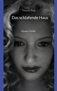 Das schlafende Haus - Natascha Bialy - ebook